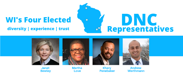 Wisconsin four elected DNC Representatives - diversity experience trust - Janet Bewley Martha Love Khary Penebaker Andrew Werthmann