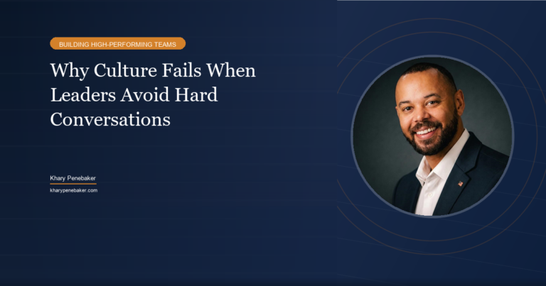 Why Culture Fails When Leaders Avoid Hard Conversations