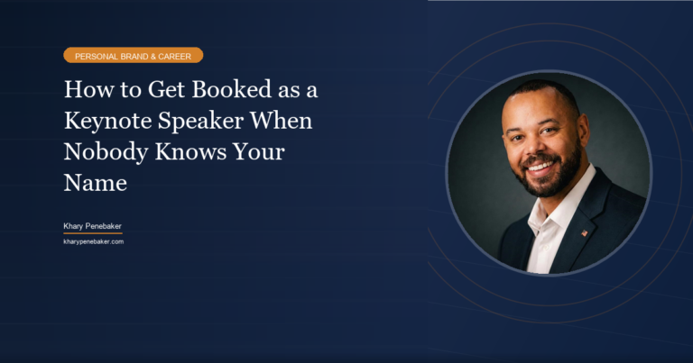 How to get booked as a keynote speaker when nobody knows your name - Khary Penebaker