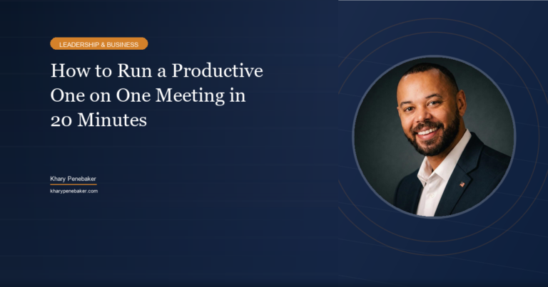 How to run a productive one on one meeting in 20 minutes - Khary Penebaker