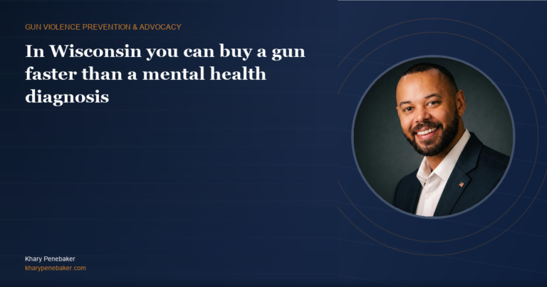In Wisconsin you can buy a gun faster than a mental health diagnosis