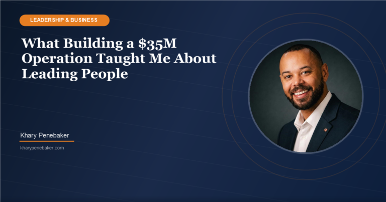 What Building a $35M Operation Taught Me About Leading People