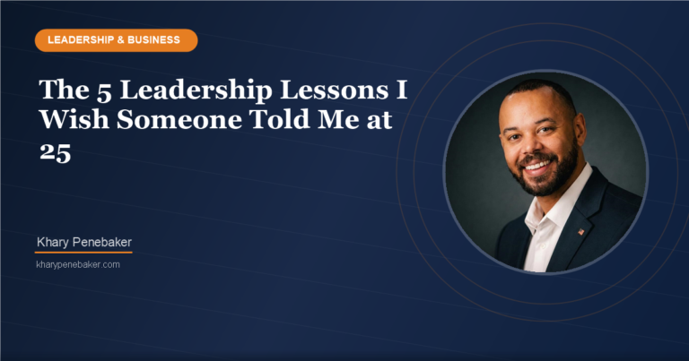 The 5 Leadership Lessons I Wish Someone Told Me at 25