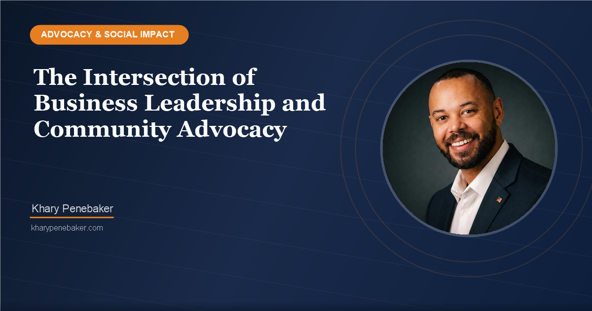 The Intersection of Business Leadership and Community Advocacy