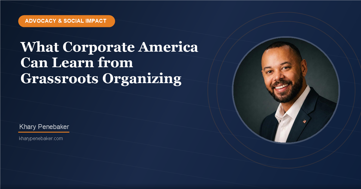 What Corporate America Can Learn from Grassroots Organizing