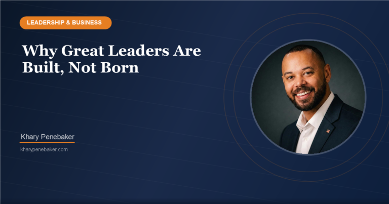 Why Great Leaders Are Built, Not Born