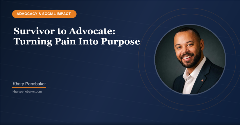 Survivor to Advocate: Turning Pain Into Purpose